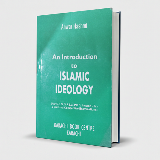 An Introduction to Islamic Ideology by Anwar Hashmi – Competitive Exams Guide MKG