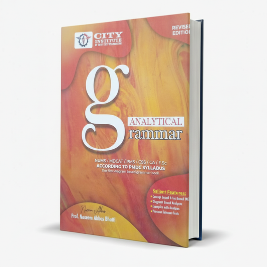 Analytical Grammar for NUMS, MDCAT, PMS, CSS, F.Sc by Naseem Abbas Bhatti MKG