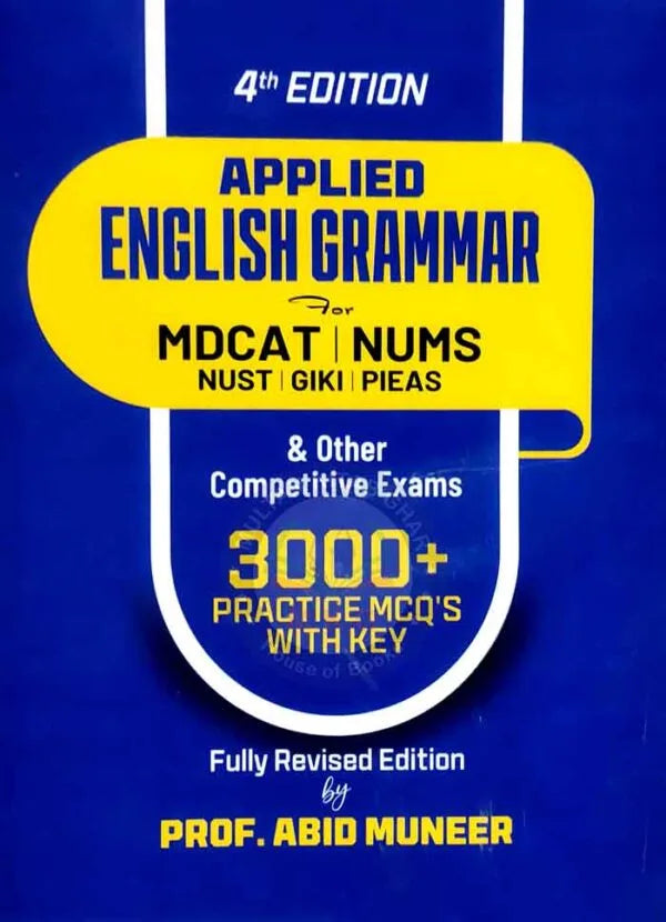 Applied English Grammar for MDCAT / NUMS and other Competitive Exam 4th Edition By Abid Muneer Multan Kitab Ghar