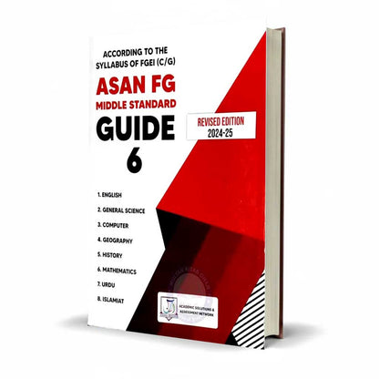 Asan FG Middle Standard Guide 6 Edition 2024–2025 – By Dr. Ashfaq Ahmed