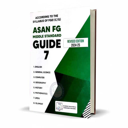 Asan FG Middle Standard Guide 7 Edition 2024–2025 – By Dr. Ashfaq Ahmed