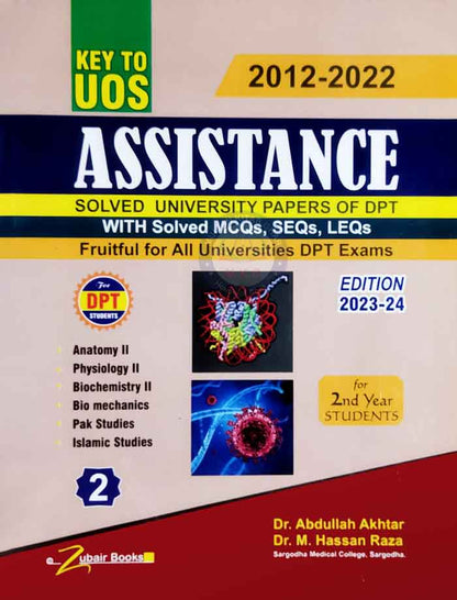 Assistance Key to UOS Solved University Papers of DPT With Solved MCQ's, SEQ's LEQ's 2012-2022 Book for 2nd Year By Dr. Abdullah Akhtar Multan Kitab Ghar