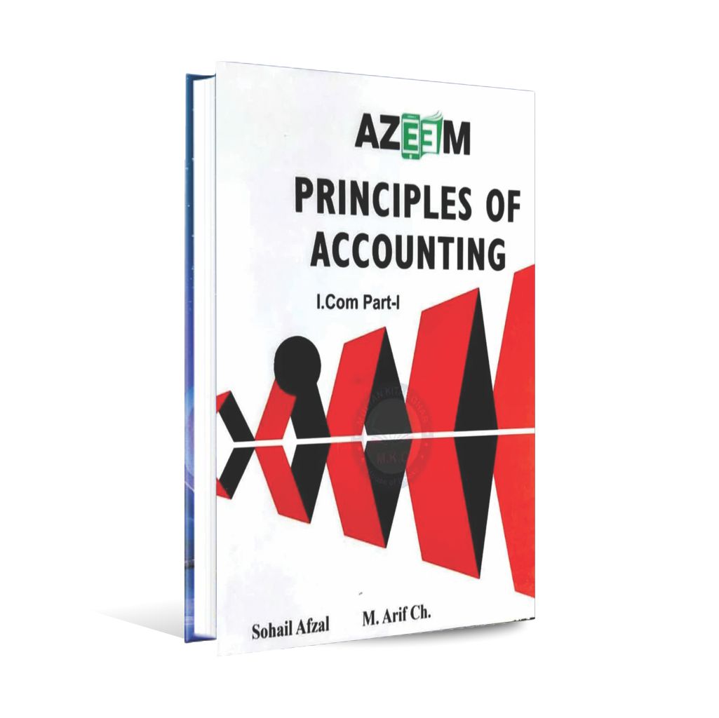 Azeem Principles of Accounting for I. Com Part-I By Sohail Afzal Muhammad Arif Ch.