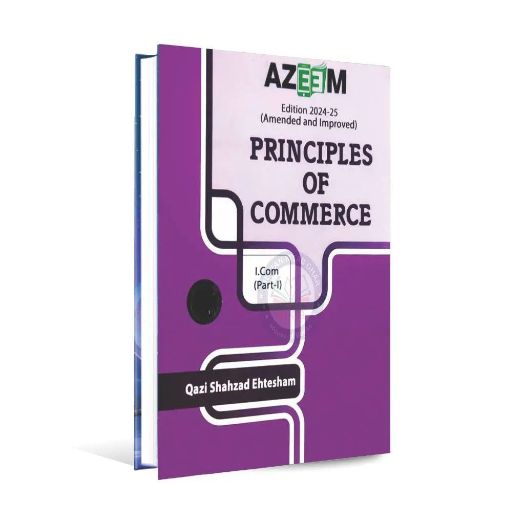 Azeem Principles of Commerce I.Com Part-1 2023-24 New Edition Book By Qazi Shahzad Ehtesham