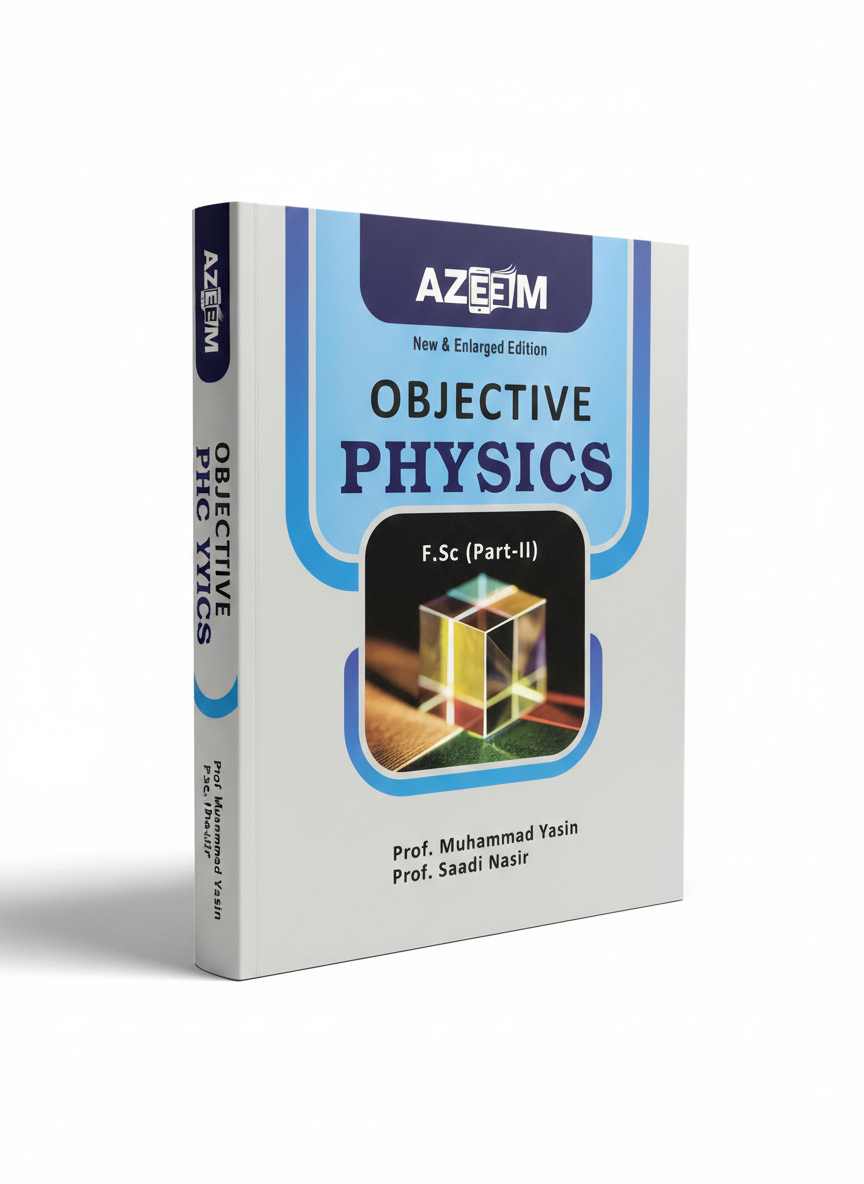 Azeem Objective Physics Part-2 – 12th Class MCQs Practice Book MKG