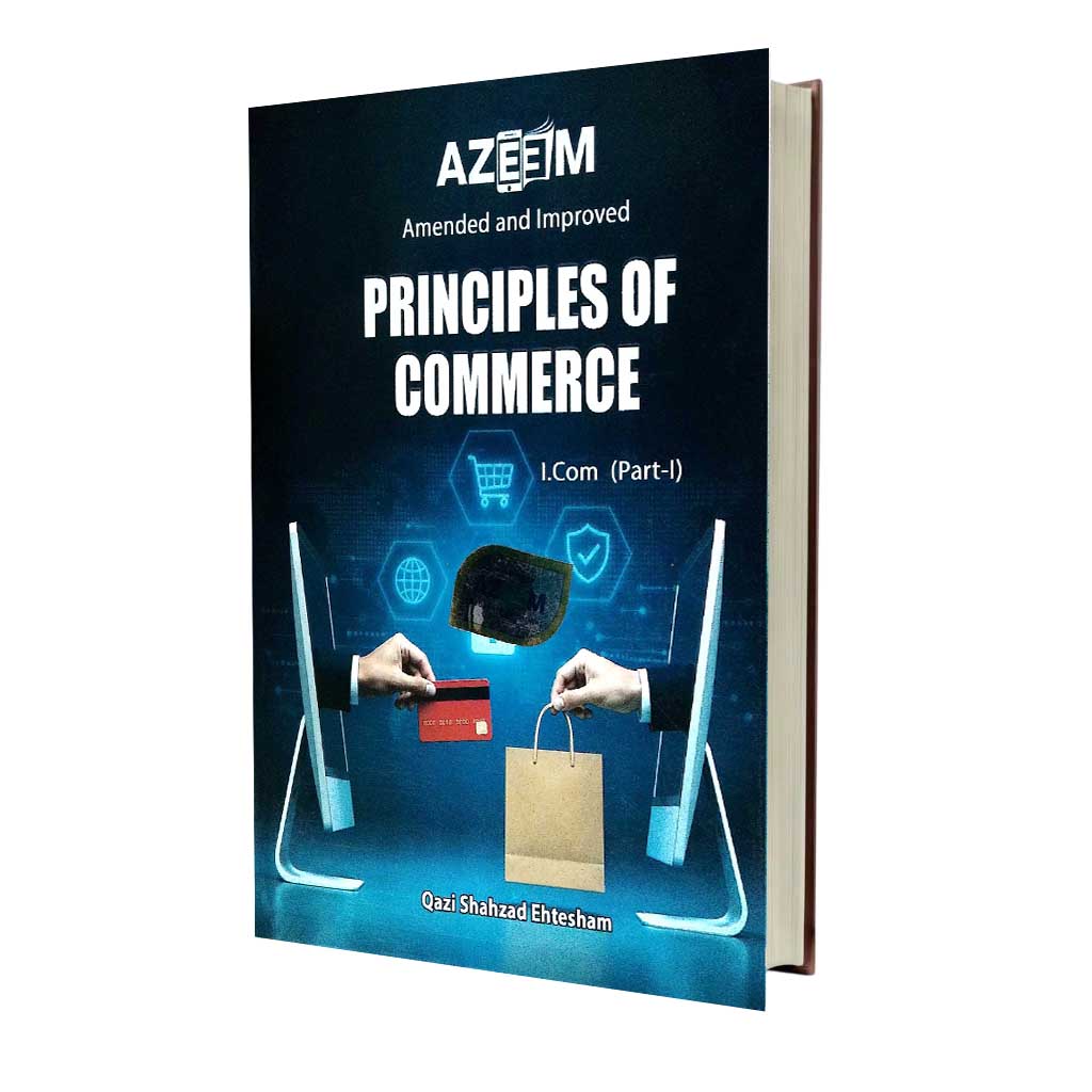 Azeem Principles of Commerce I.Com Part-1 New Edition Book By Qazi Shahzad Ehtesham