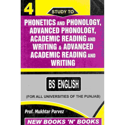 BS English Part 4 Phonetics and Phonology & Academic Reading and Writing Book by Prof. Mukhtar Parvez Multan Kitab Ghar