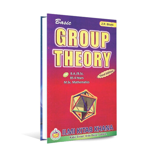 Basic Group Theory Book for BA, BSC MSC Mathematics by ZR Bhatti