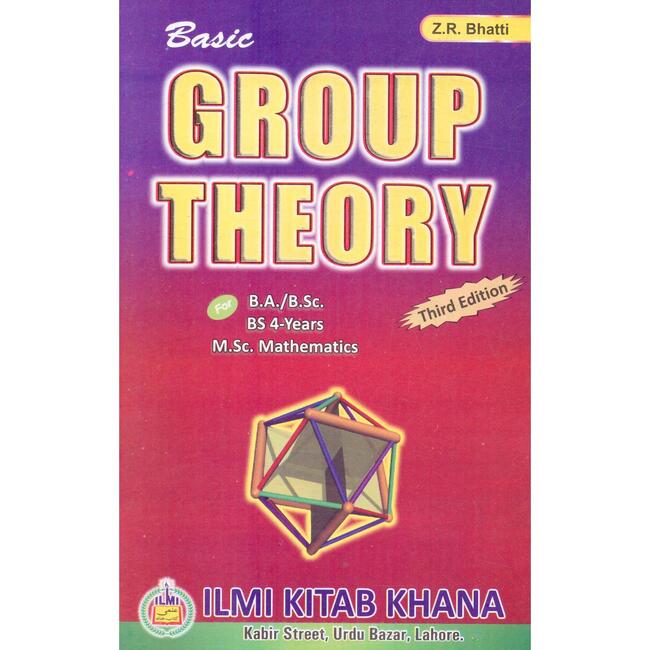 Basic Group Theory Book for BA, BSC MSC Mathematics by ZR Bhatti