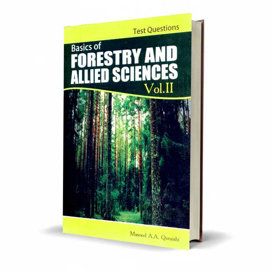 Basics of Forestry and Allied Science Book Vol 2 by Masood A