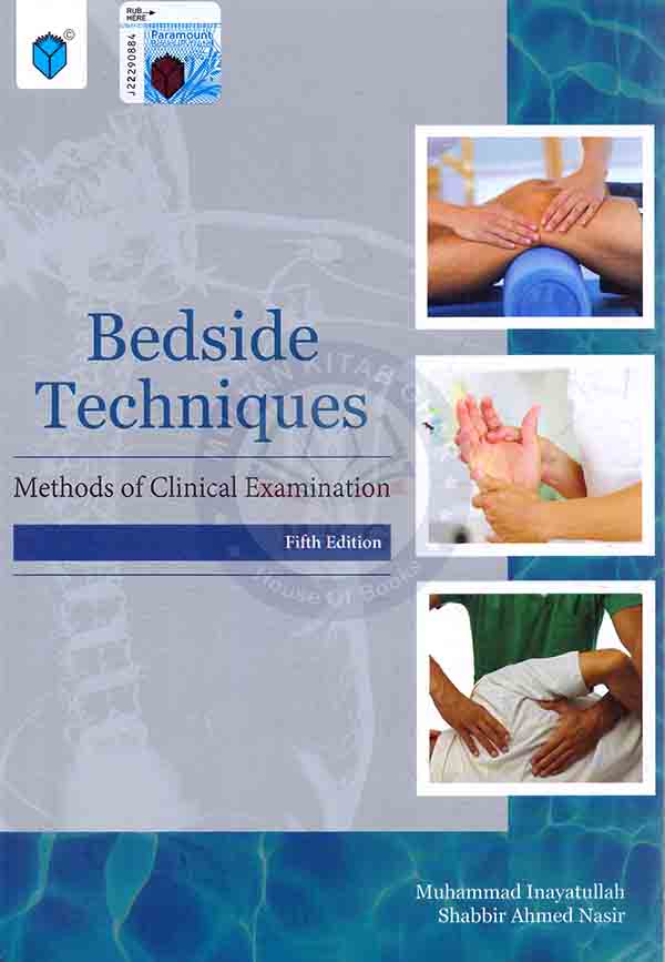 Paramount Bedside Techniques Methods of Clinical Examination 5th Edition By Muhammad Inayatullah and Shabbir Ahmed Nasir