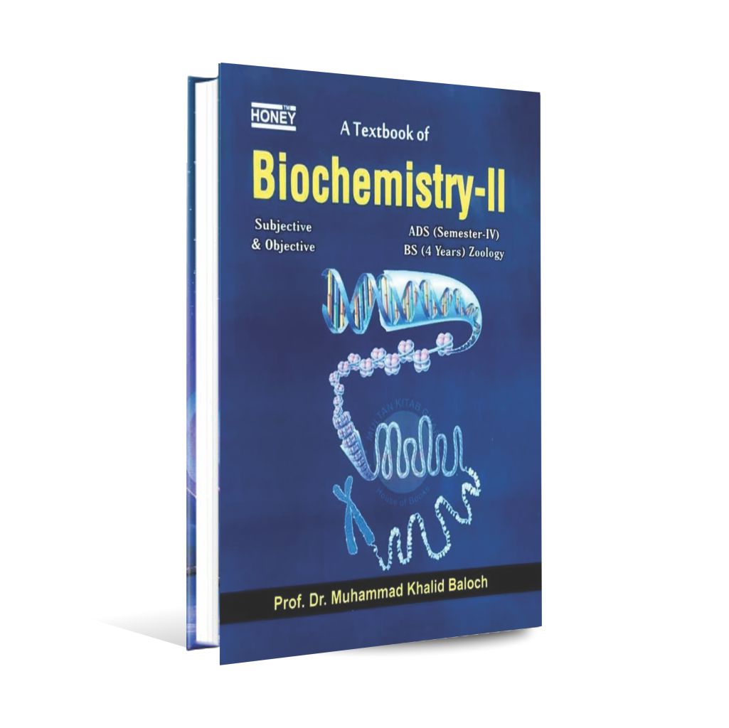 Honey A Textbook of Biochemistry-II for ADS semester-IV, BS By Prof Dr M Khalid Baloch Multan Kitab Ghar