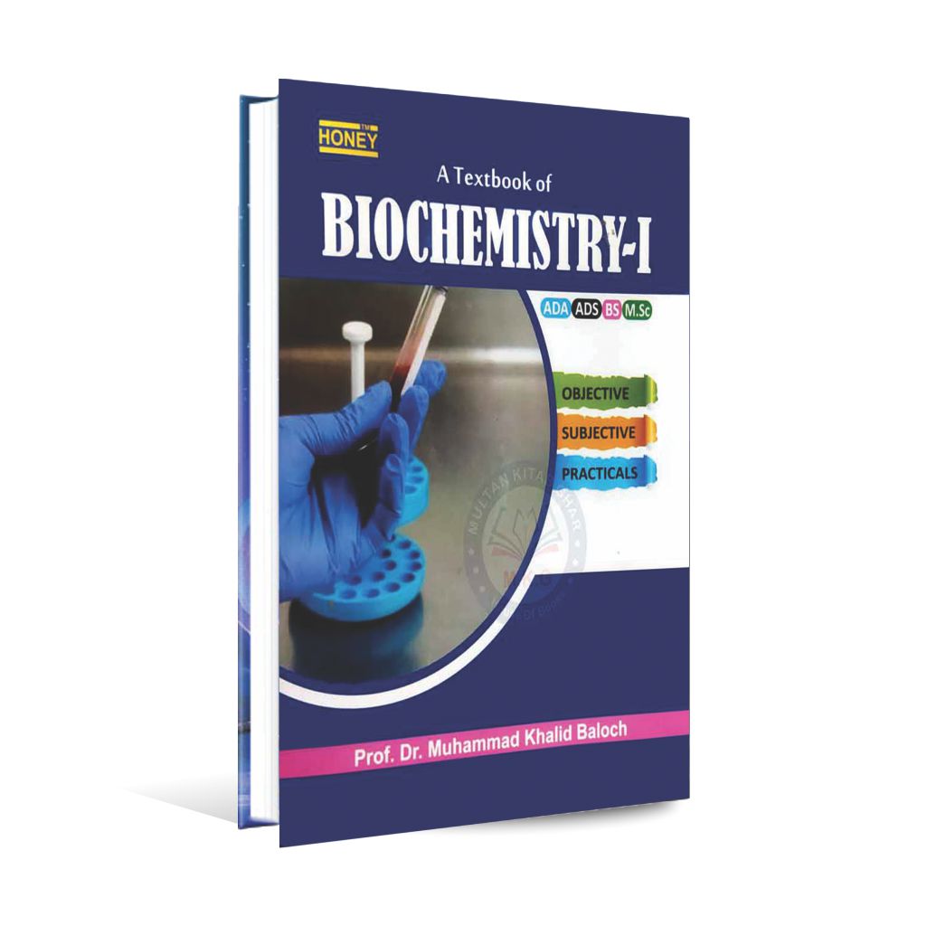 Honey A Textbook of Biochemistry-I for ADA.ADS/BS/M.Sc By Prof Dr M Khalid Baloch Multan Kitab Ghar