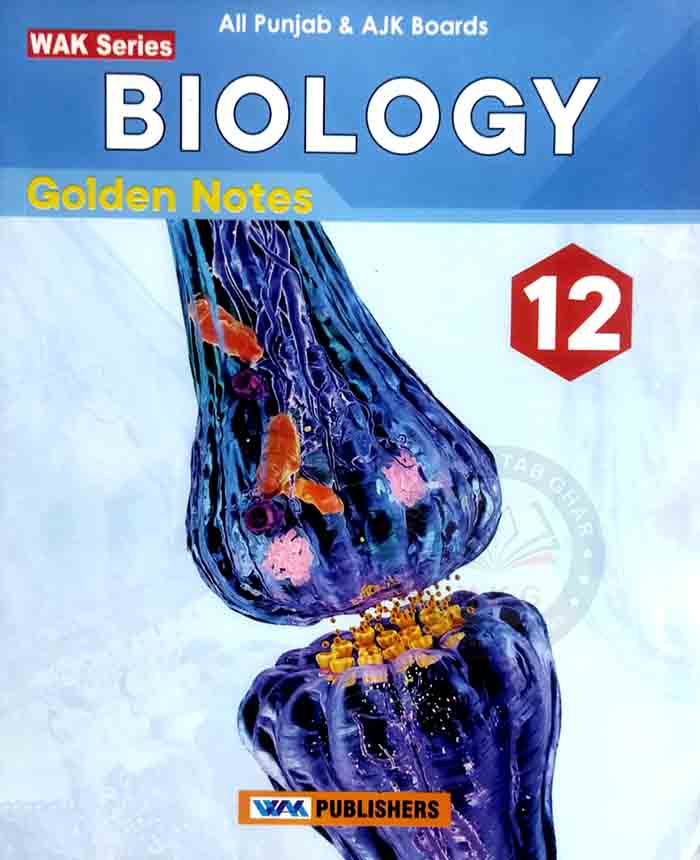 WAK Series Biology Class 12 for All Punjab AJK Boards By Prof. Dr. Shahzad Waheed Multan Kitab Ghar