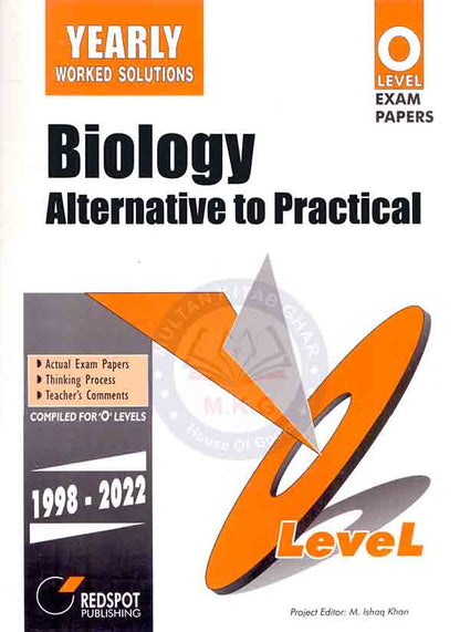 Yearly Worked Solutions Biology Alternative to Practical for O level Exam Paper's 1998-22 By M. Ishaq Khan