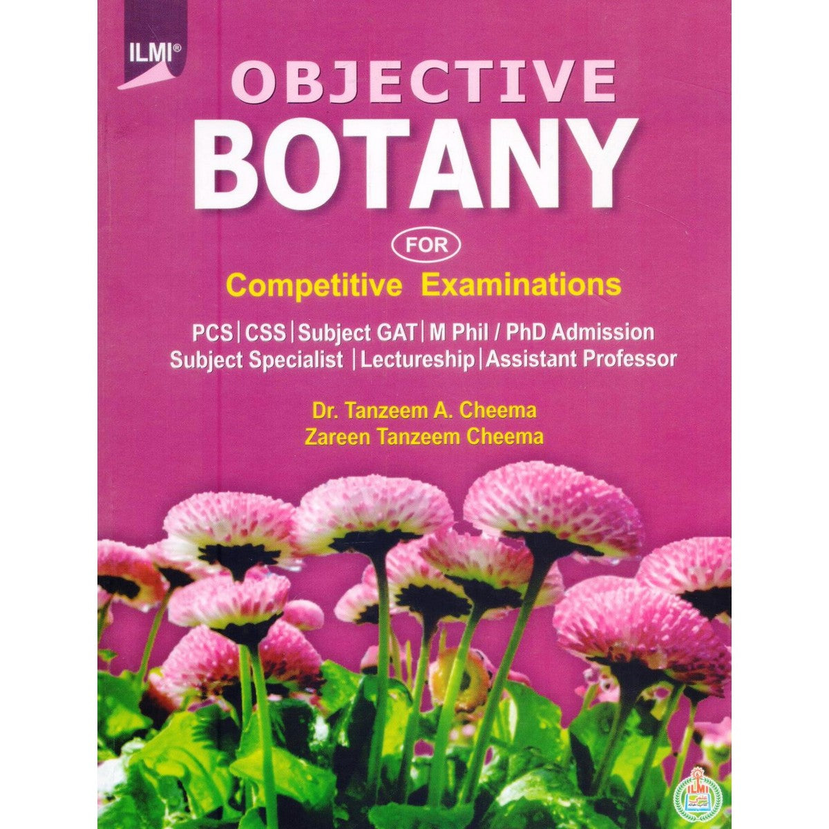 Ilmi Botany Objective Book For CSS, By Zareen Tanzeem Cheema - Multan Kitab Ghar