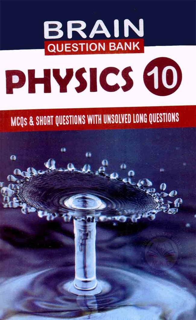 Brain Question Bank Physics for 10th Book By Muhammad Shoaib Ghani