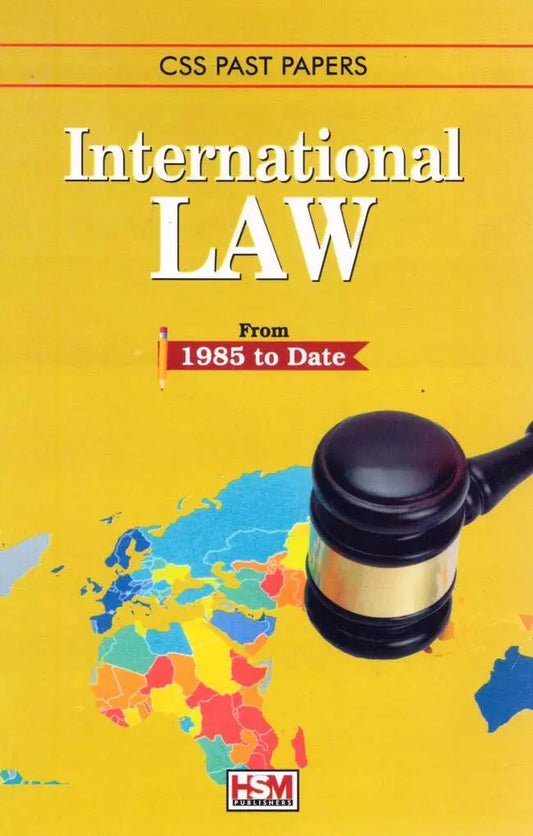 CSS Past Papers International Law Book From 1985 to Date By HSM Publishers Multan Kitab Ghar