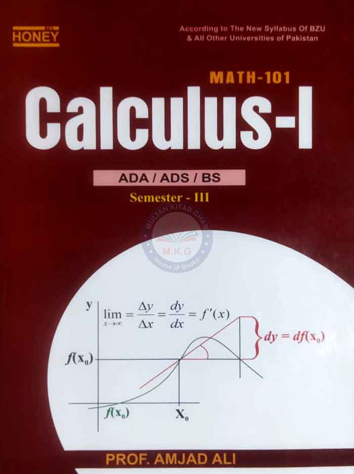 Honey Calculus-I Math-101 for ADA/ADS/BS Semester-III By Amjad Ali Multan Kitab Ghar