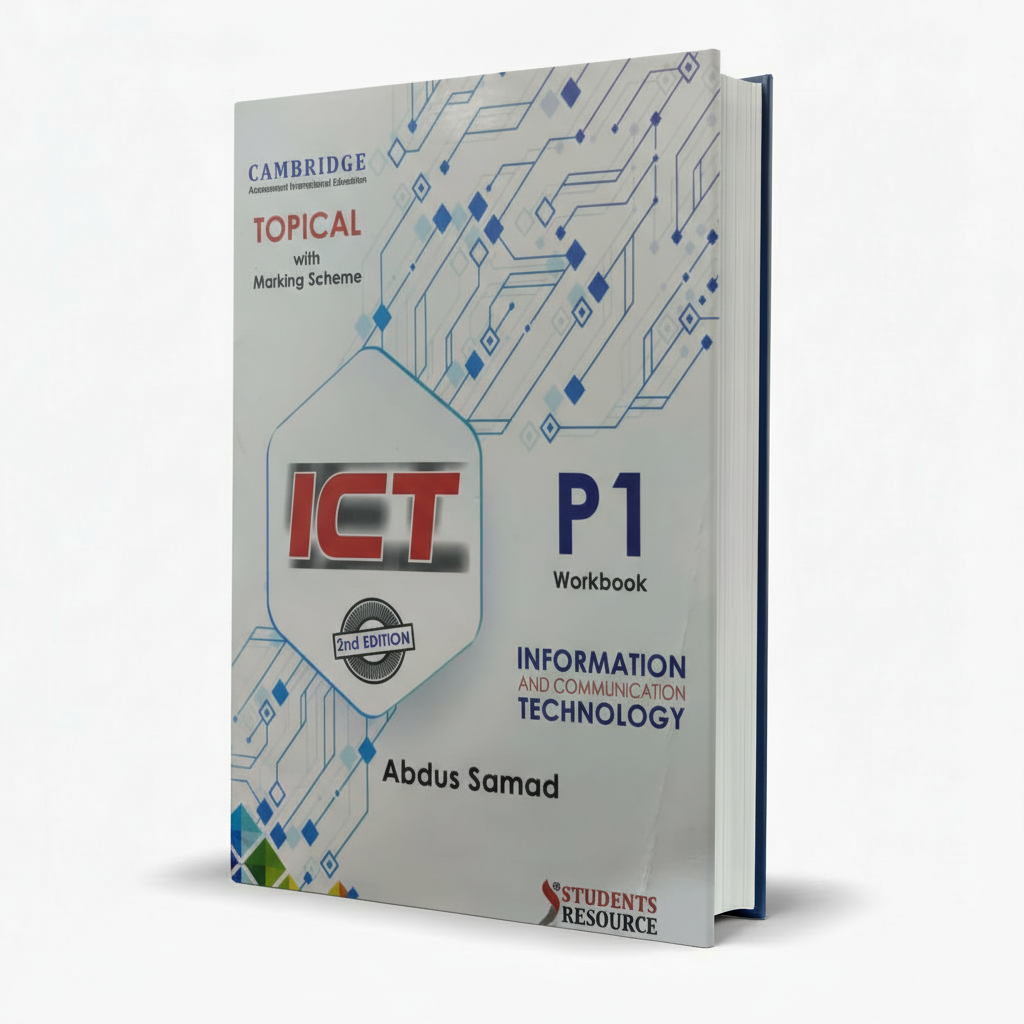 Cambridge ICT (Information and Communication Technology) Paper 1 Workbook (Student Resource) by Abdus Samad – Exam Guide - MKG