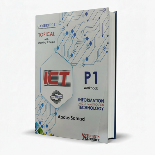 Cambridge ICT (Information and Communication Technology) Paper 1 Workbook (Student Resource) by Abdus Samad – Exam Guide - MKG