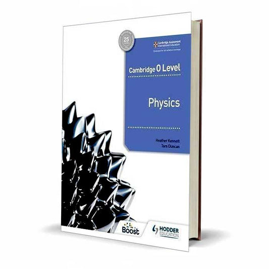 Cambridge O Level Physics by Heather Kennett and Tom Duncan - MKG