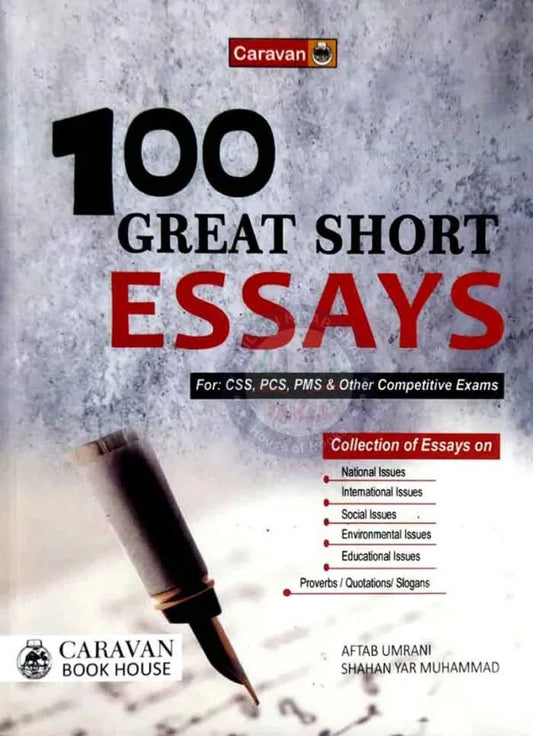 Caravan 100 Great Short Essay for CSS, PMS By Aftab Umrani