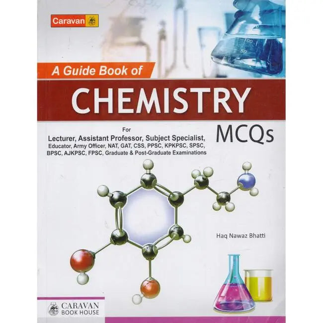 Caravan A Guide Book of Chemistry MCQS by Haq Nawaz Bhatti Multan Kitab Ghar