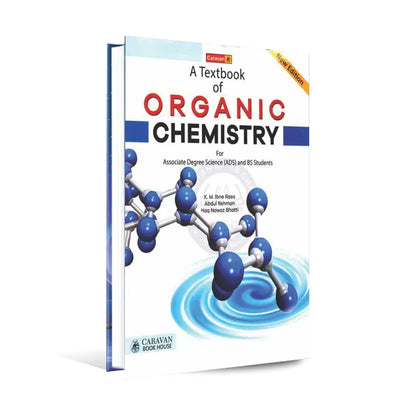 Caravan A Textbook of Organic Chemistry for ADS, BS by Haq Nawaz Bhatti Multan Kitab Ghar