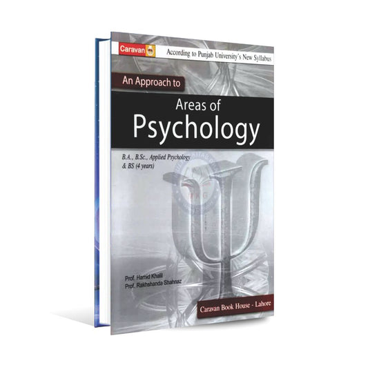 Caravan An Approach To Areas of Psychology for B.A, B.Sc, Applied Psychology BS (4 years) By Prof. Hamid Khalil Multan Kitab Ghar