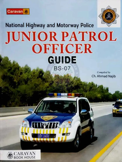 Caravan Junior Patrol Officer Guide National Highway and Motorway Police By Ch Ahmad Najib Multan Kitab Ghar