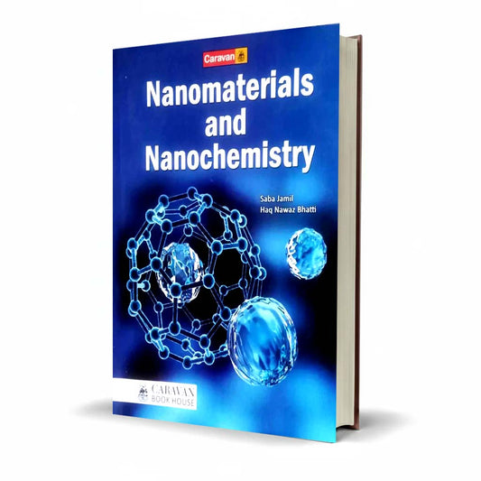 Caravan Nanomaterials and Nanochemistry for Graduate and Postgraduate By Haq Nawaz Bhatti
