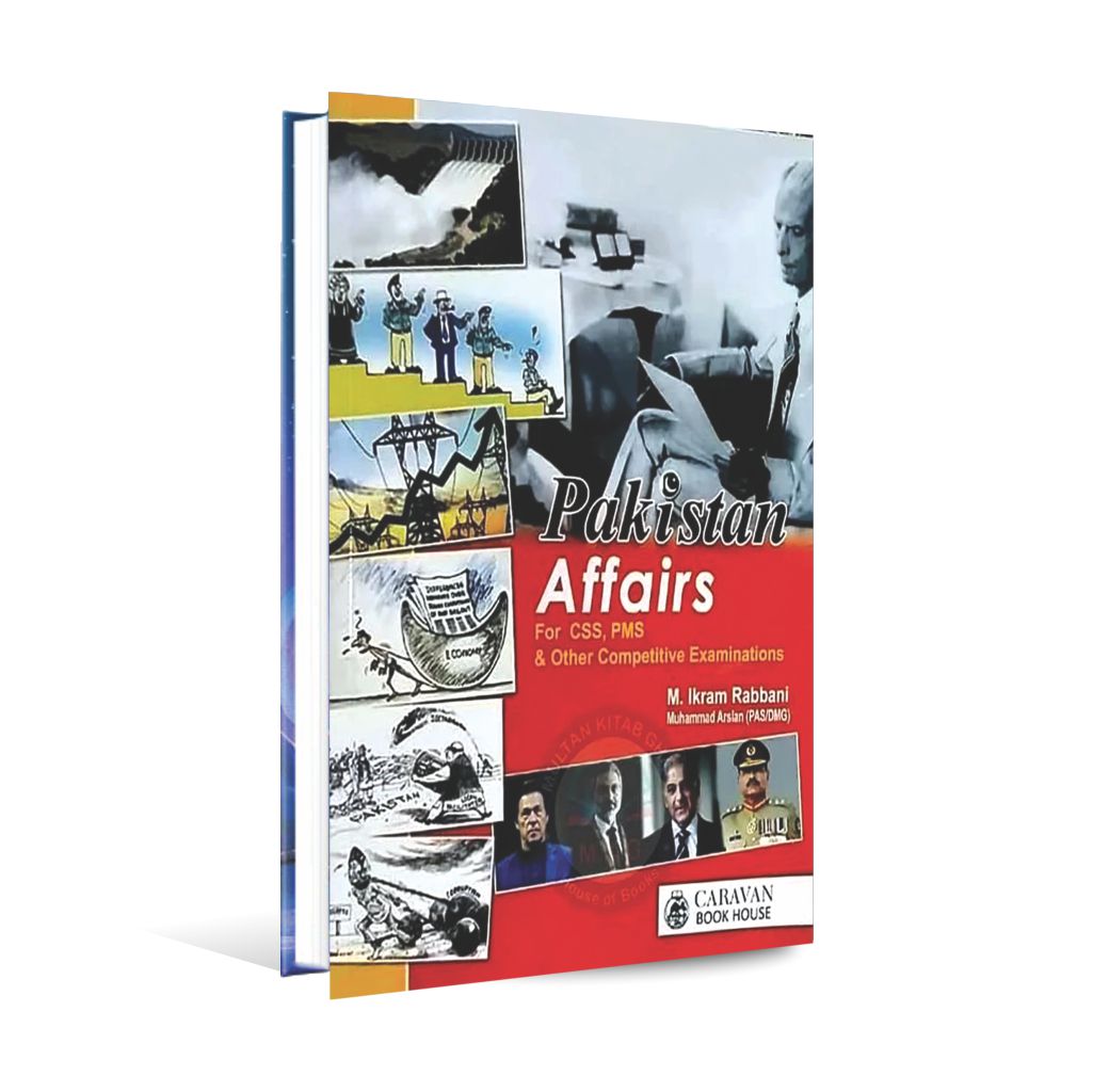 Caravan Pakistan Affairs Book For CSS PMS by M Ikram Rabbani 
