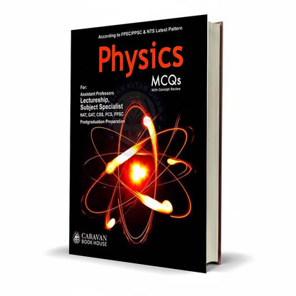 Caravan Physics MCQs for Lectureship, Subject Specialist, NAT, CSS, PCS and FPSC By Prof. Abd ur Rauf