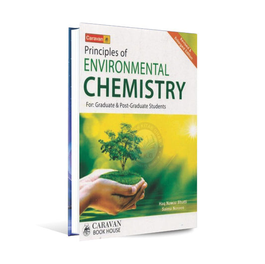 Caravan Principles Of Environmental Chemistry Book For Graduate Student By Haq Nawaz Bhatti