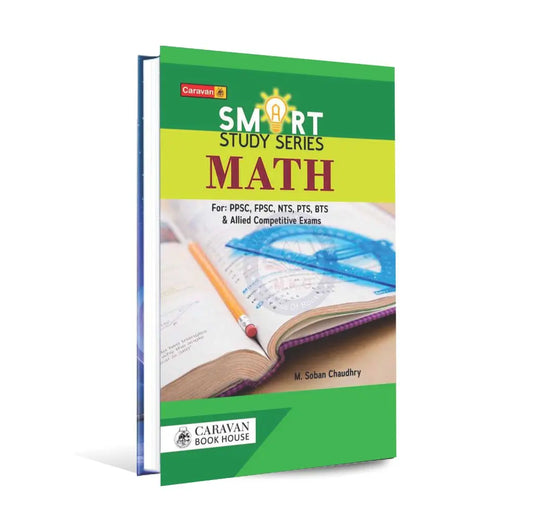 Caravan Smart Study Series Math Book for PPSC , FPSC, NTS, PTS by M. Soban Chaudhry Multan Kitab Ghar