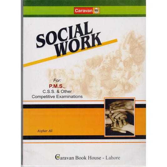 Caravan Social Work Book For PMS, CSS By Asghar Ali Multan Kitab Ghar