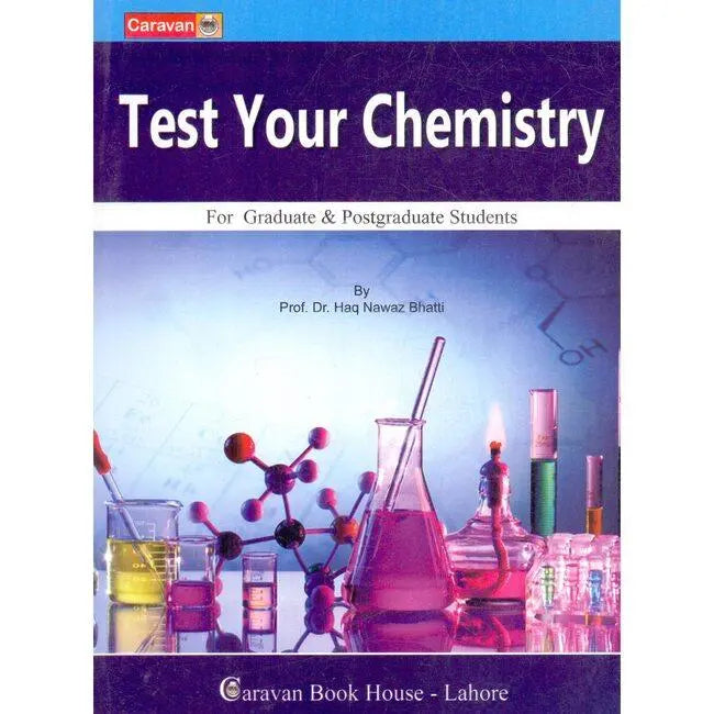 Caravan Test Your Chemistry Book For Graduate By Haq Nawaz
