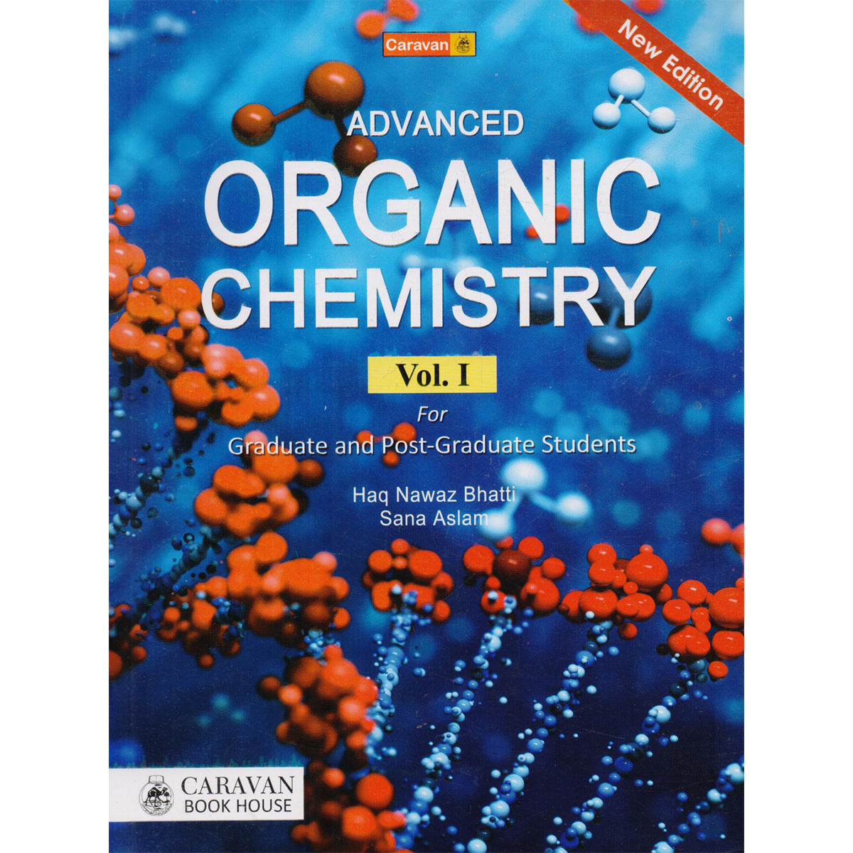 CaravanAdvancedOrganicChemistryVolume1forGraduatestudentsbyHaqNawazBhatti