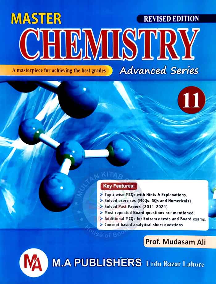 Master Chemistry Advance Series for class 11th By Prof. Mudasam Ali Multan Kitab Ghar