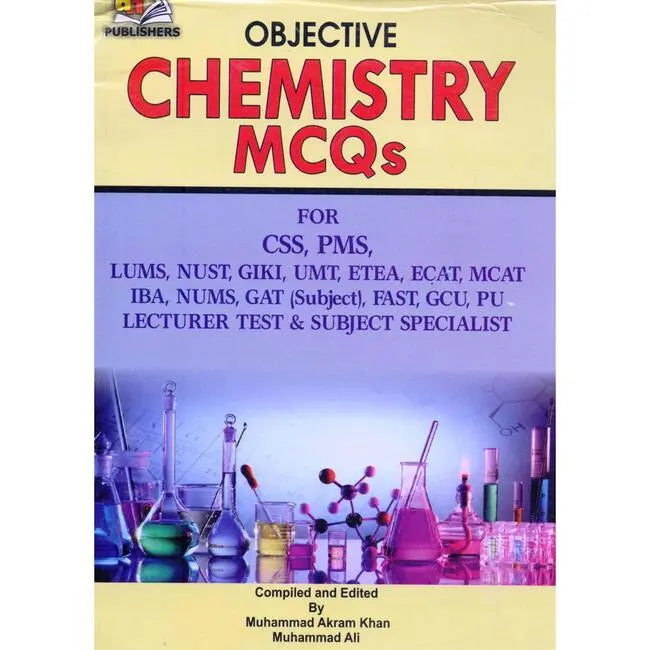 Chemistry MCQs Objective Book For CSS By Muhammad Akram Khan Multan Kitab Ghar