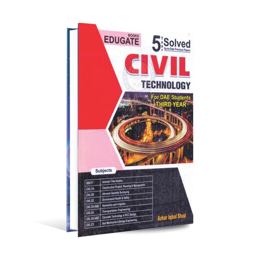 Civil Technology 5 Year Solved Up to date Papers for DAE Students 3rd Year by Azhar Iqbal Shad Multan Kitab Ghar
