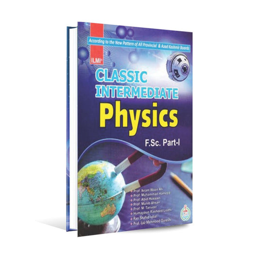 Classic Intermediate Physics Book for FSC Part 1 by Ilmi Publishers Multan Kitab Ghar