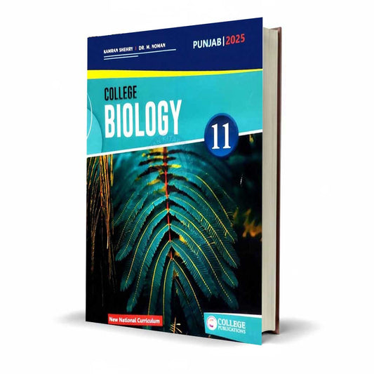College Biology Book For Class 11 Edition 2025 by Kamran shehry