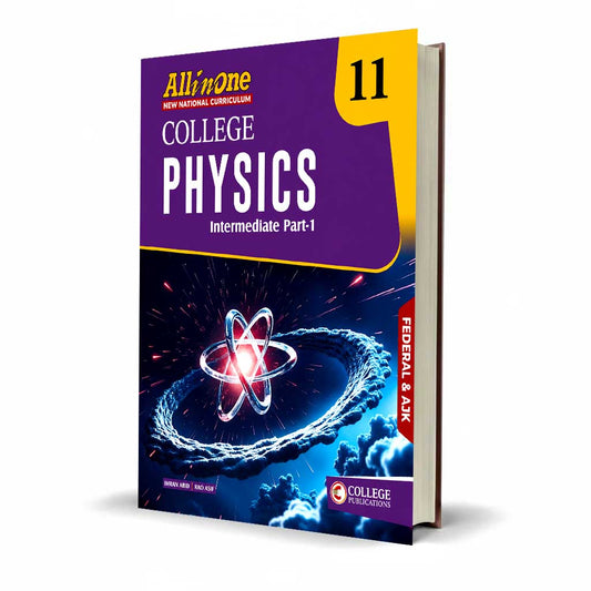 College Physics All in One – Part 1 (11th Class, latest edition) by Rao Asif
