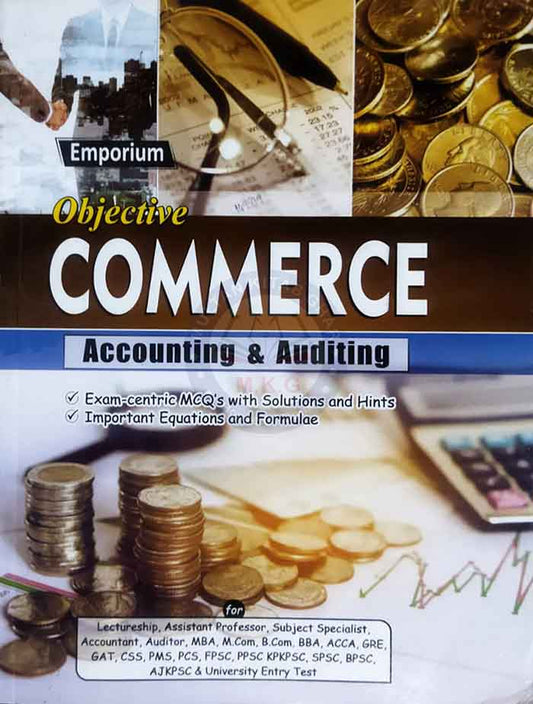 Emporium Objective Commerce Accounting & Auditing for Lectureship, Assistant Professor, M.Com, B.Com and etc By Muhammad Jahanzaib Chughtai Multan Kitab Ghar