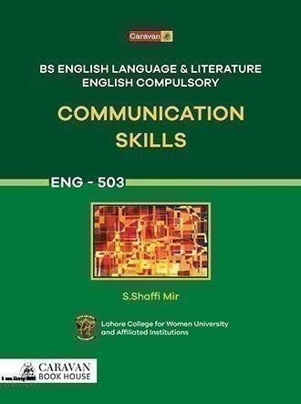 Communication Skills ENG-503 by S. Shaffi Mir | Caravan for BS English