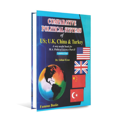 Comparative Political Systems: US, UK, China & Turkey | MA Level Book by Dr. Sultan Khan Famous Books