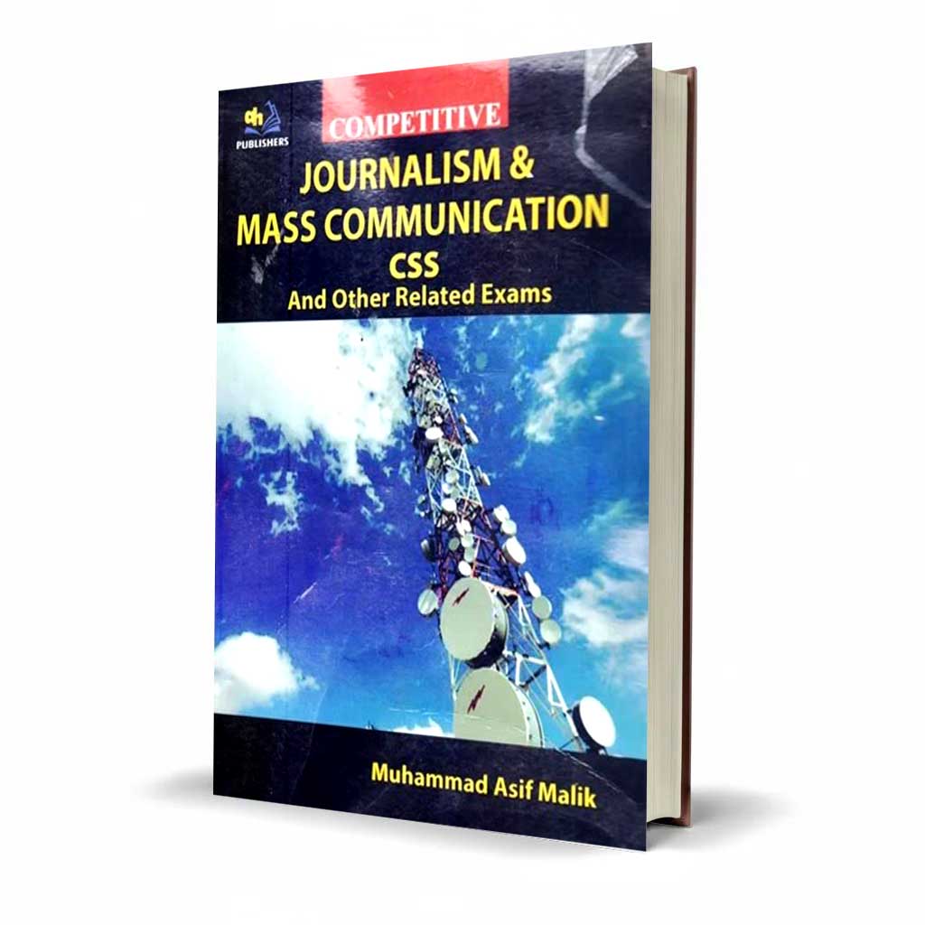 Competitive Journalism Mass Communication For CSS By Asif Malik, AH Publishers