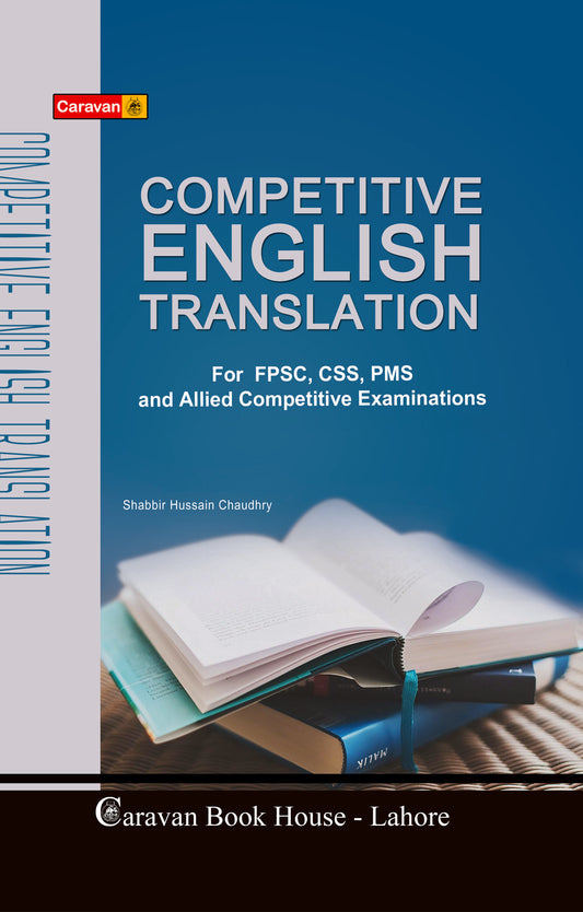 Competitive English Translation | Shabbir Hussain Chaudhry Caravan CSS PMS